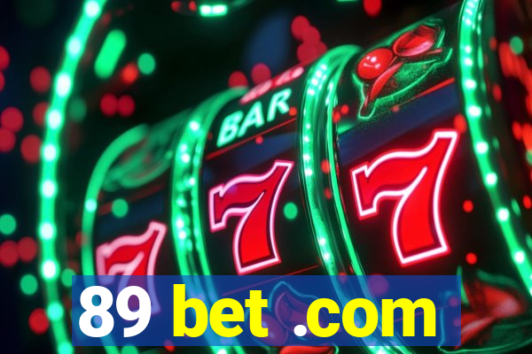 89 bet .com